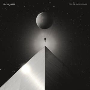 Yelfris Valdes - for the Ones... Remixed