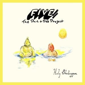 FIVE: The Phil and Deb Project