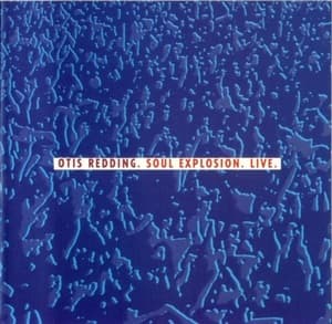 Otis Redding. Soul Explosion. Live.