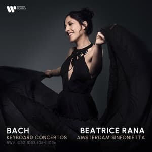 Keyboard Concertos BWV 1052, 1053, 1054 & 1056 (Beatrice Rana)