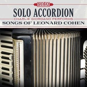 Songs of Leonard Cohen: Solo Accordion