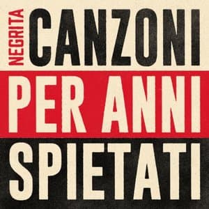 Canzoni Per Anni Spietati