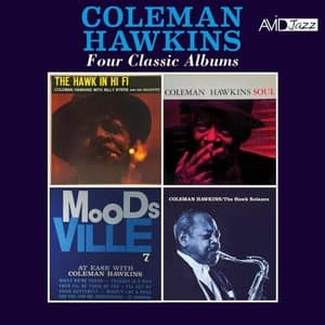Four Classic Albums (The Hawk in Hi-Fi / Soul / At Ease with Coleman Hawkins / The Hawk Relaxes) (2025 Digitally Remastered)