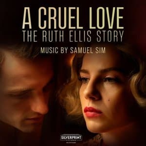 A Cruel Love: The Ruth Ellis Story (Original Television Soundtrack)