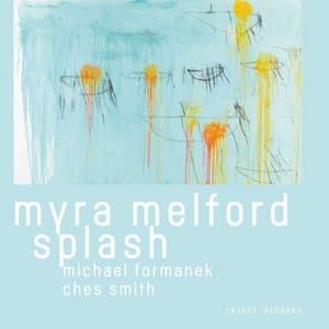 Myra Melford Splash