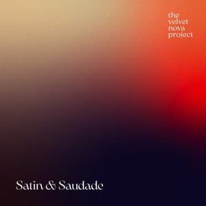 Satin & Saudade