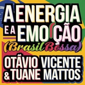 A Energia e a Emocao (Brasil Bossa)