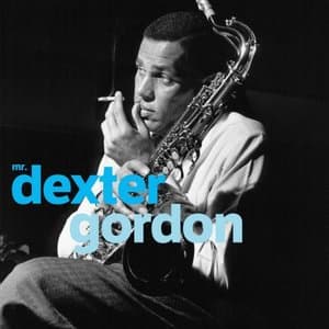 Mr. Dexter Gordon (Remastered)