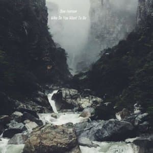 Who Do You Want To Be