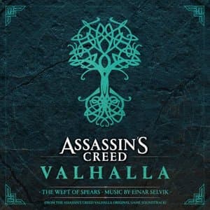 Assassins Creed Valhalla: The Weft Of Spears (From The Assassins Creed Valhalla Original Game Soundtrack)