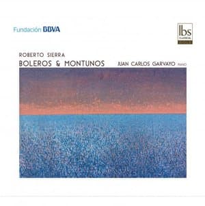 Roberto Sierra: Boleros & Montunos