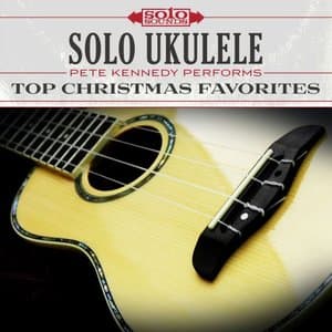 Top Christmas Favorites: Solo Ukulele