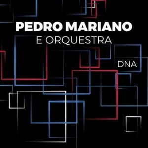 Pedro Mariano e Orquestra / DNA (Deluxe)