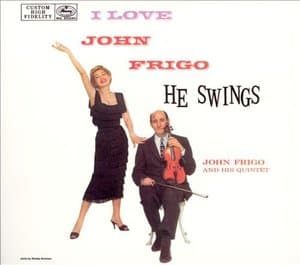 I Love John Frigo ... He Swings