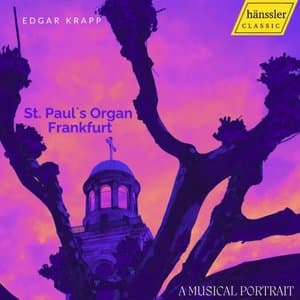 St. Pauls Organ Frankfurt: A Musical Portrait