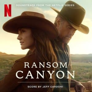 Ransom Canyon (Soundtrack from the Netflix Series)