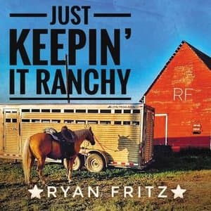 Just Keepin It Ranchy