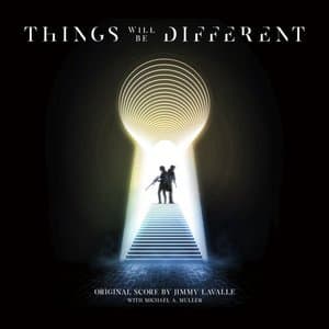 Things Will Be Different (Original Score)