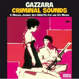 Criminal Sounds (A Musical Journey Into 1960/70s Cop and Spy Movies)