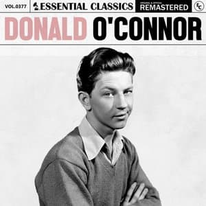 Essential Classics, Vol. 377: Donald OConnor