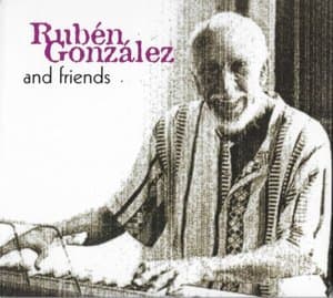 Ruben Gonzalez And Friends