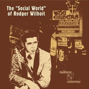 The Social World Of Rodger Wilhoit
