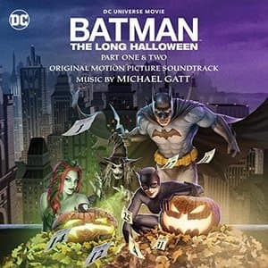 Batman: The Long Halloween - Part One & Two (Original Motion Picture Soundtrack)