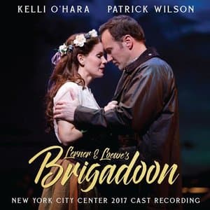 Lerner & Loewes Brigadoon (New York City Center 2017 Cast Recording)