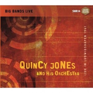 Big Bands Live: Quincy Jones & His Orchestra
