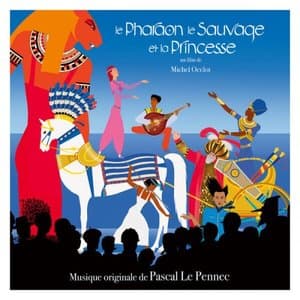 Le pharaon, le sauvage et la princesse (Bande originale du film)