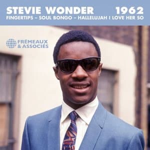 Stevie Wonder, 1962 - Fingertips, Soul Bongo, Hallelujah I Love Her So