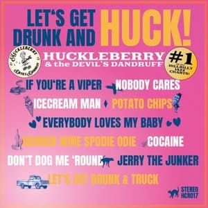 Lets Get Drunk And Huck