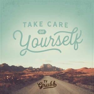 Take Care of Yourself
