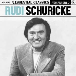 Essential Classics, Vol. 787: Rudi Schuricke