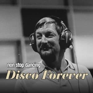 Disco Forever: Non Stop Dancing