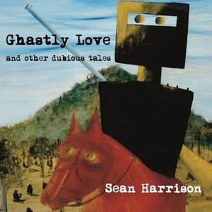 Ghastly Love (And Other Dubious Tales)