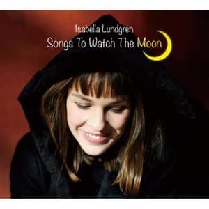 Songs To Watch the Moon