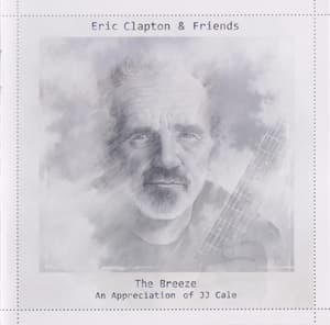 The Breeze (An Appreciation Of JJ Cale)