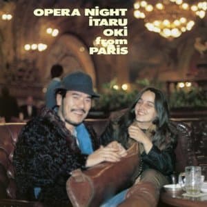 OPERA NIGHT/ITARU OKI FROM PARIS