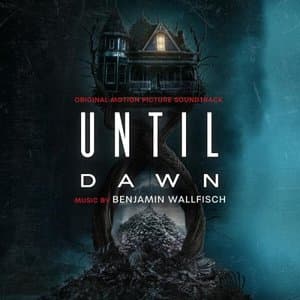 Until Dawn (Original Motion Picture Soundtrack)