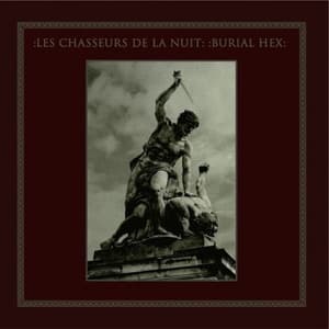 Les Chasseurs De La Nuit / Burial Hex split