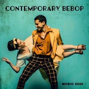 Contemporary Bebop Music 2020