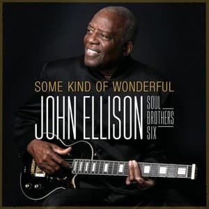 John Ellison & Soul Brothers Six - Some Kind Of Wonderful (2024)