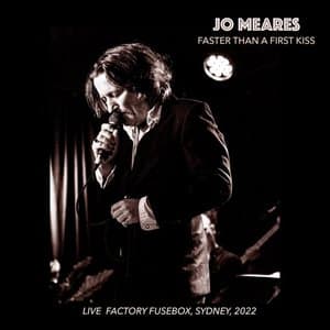 Faster Than a First Kiss: Jo Meares Band live Sydney 2022