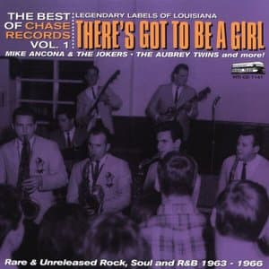 Theres Got To Be A Girl: The Best Of Chase Records Vol. 1