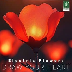 Electric Flowers: Draw Your Heart