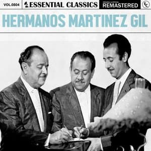 Essential Classics, Vol. 804: Hermanos Martinez Gil