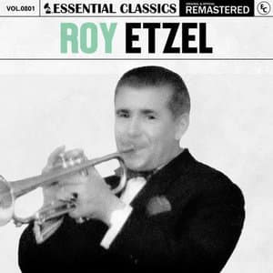 Essential Classics, Vol. 801: Roy Etzel