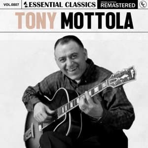 Essential Classics, Vol. 807: Tony Mottola