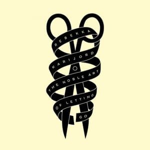 The Noble Art Of Letting Go / Bonus Track